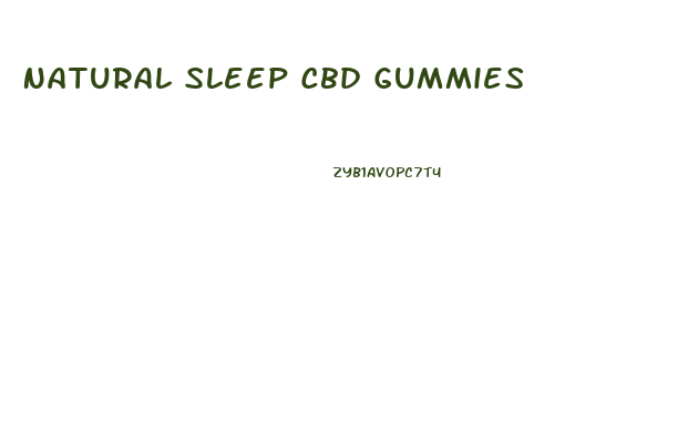 Natural Sleep Cbd Gummies
