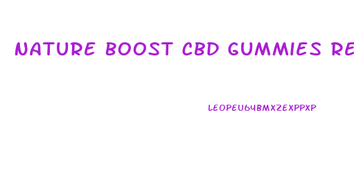 Nature Boost Cbd Gummies Reviews