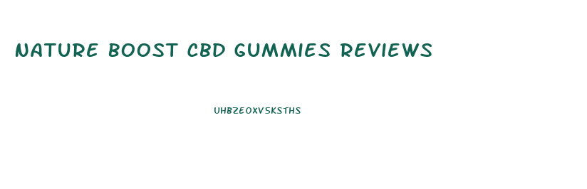 Nature Boost Cbd Gummies Reviews