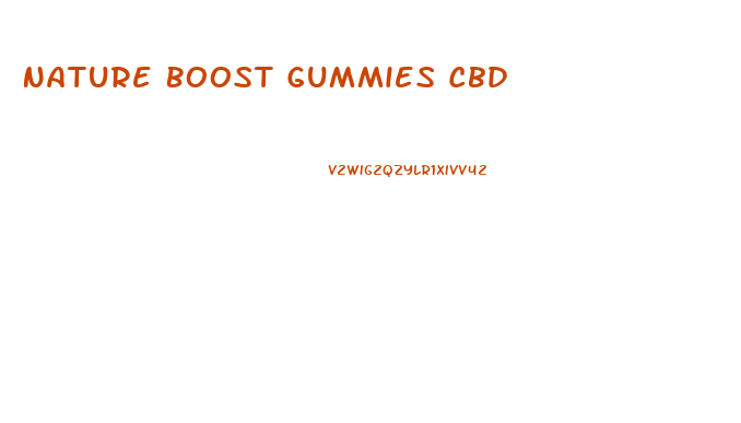 Nature Boost Gummies Cbd