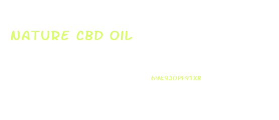 Nature Cbd Oil