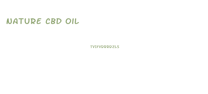 Nature Cbd Oil