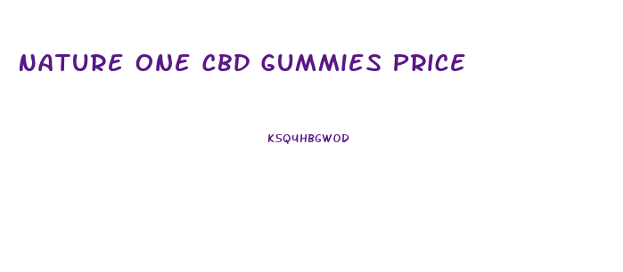 Nature One Cbd Gummies Price