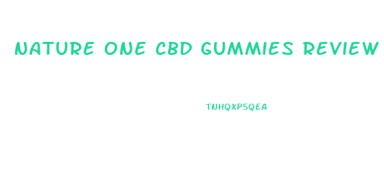 Nature One Cbd Gummies Review