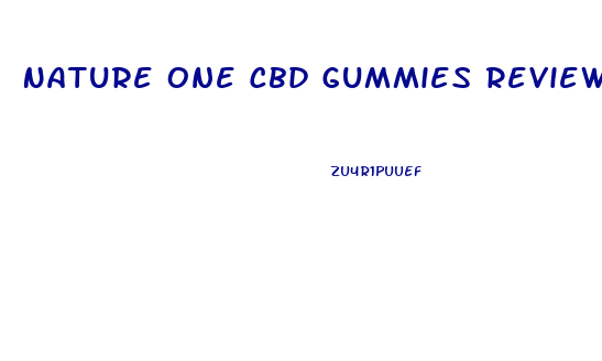 Nature One Cbd Gummies Reviews