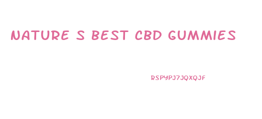 Nature S Best Cbd Gummies