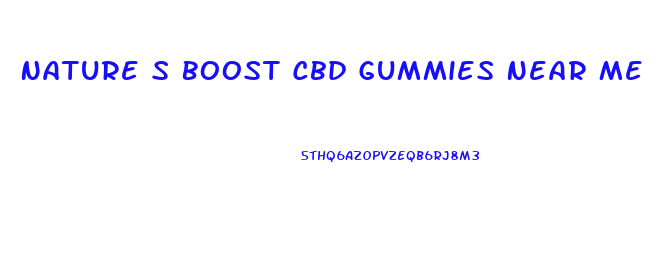 Nature S Boost Cbd Gummies Near Me