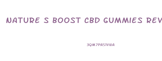 Nature S Boost Cbd Gummies Reviews 2024