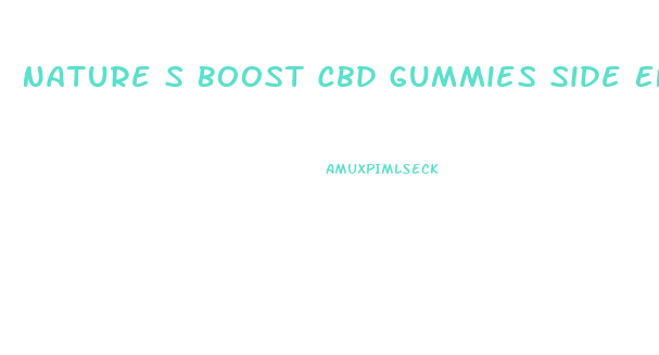 Nature S Boost Cbd Gummies Side Effects