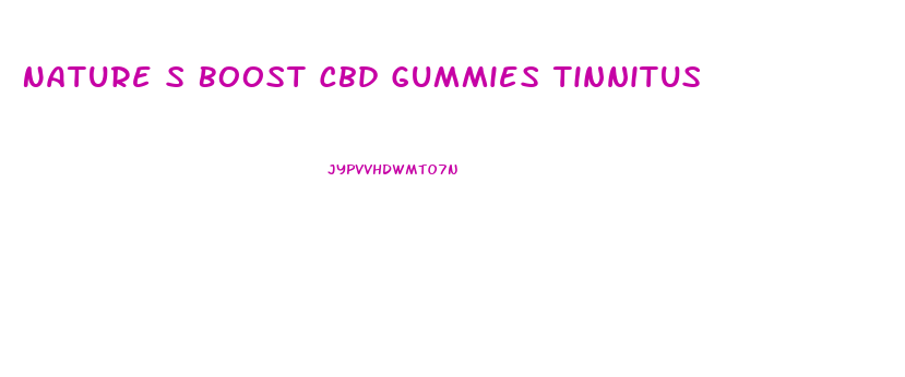 Nature S Boost Cbd Gummies Tinnitus