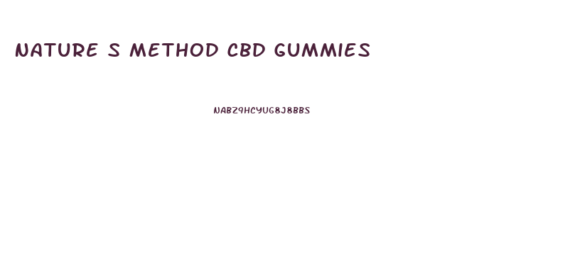 Nature S Method Cbd Gummies