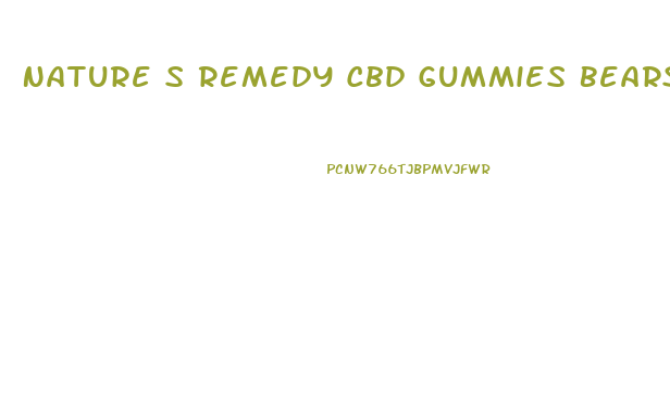 Nature S Remedy Cbd Gummies Bears