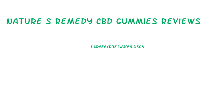 Nature S Remedy Cbd Gummies Reviews