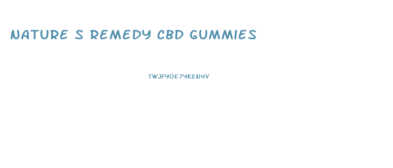 Nature S Remedy Cbd Gummies