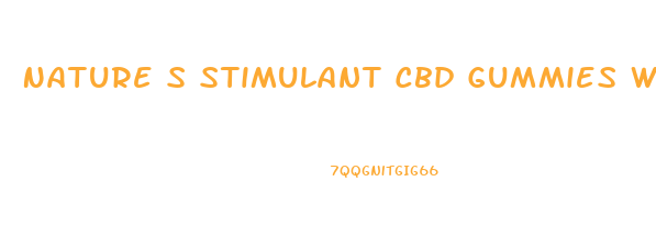 Nature S Stimulant Cbd Gummies Where To Buy