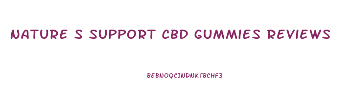 Nature S Support Cbd Gummies Reviews