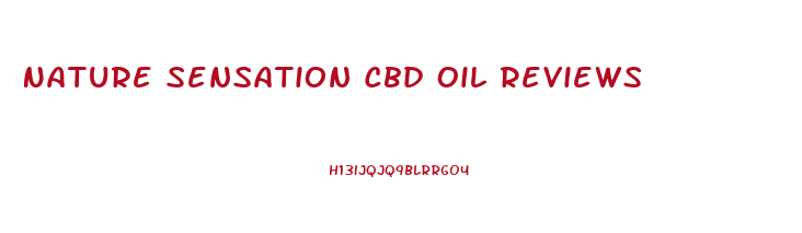 Nature Sensation Cbd Oil Reviews