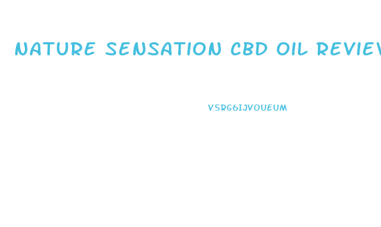 Nature Sensation Cbd Oil Reviews
