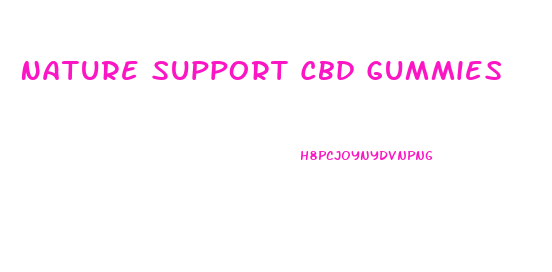 Nature Support Cbd Gummies