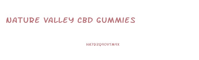 Nature Valley Cbd Gummies