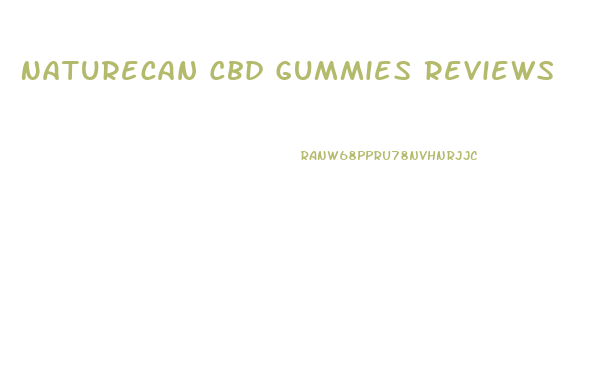Naturecan Cbd Gummies Reviews