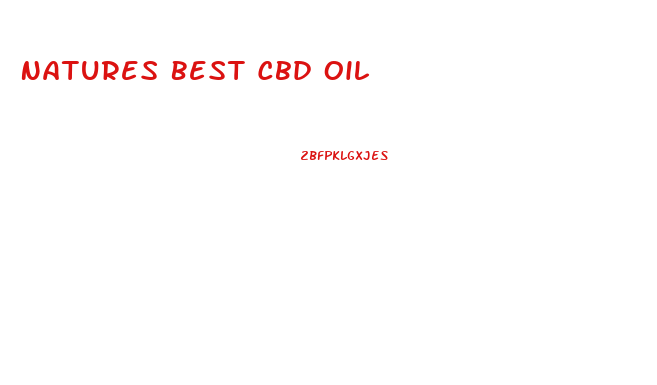 Natures Best Cbd Oil