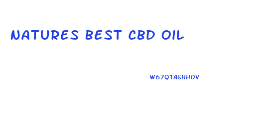 Natures Best Cbd Oil