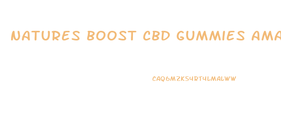 Natures Boost Cbd Gummies Amazon