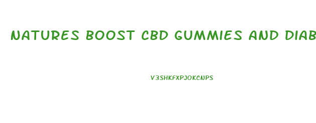 Natures Boost Cbd Gummies And Diabetes