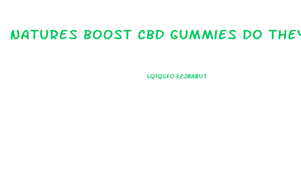 Natures Boost Cbd Gummies Do They Work