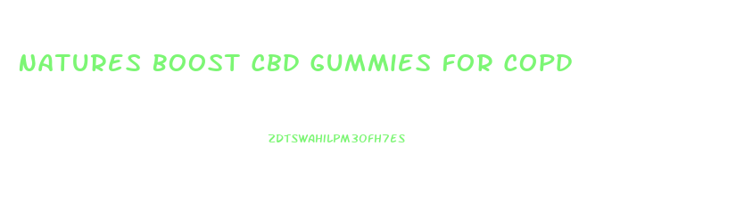 Natures Boost Cbd Gummies For Copd