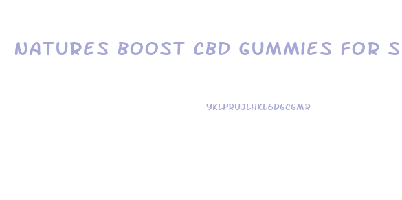 Natures Boost Cbd Gummies For Smoking