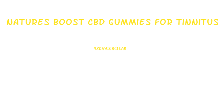 Natures Boost Cbd Gummies For Tinnitus Reviews