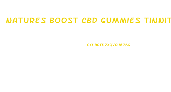 Natures Boost Cbd Gummies Tinnitus