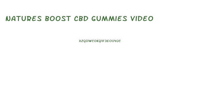 Natures Boost Cbd Gummies Video