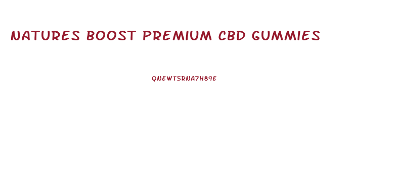 Natures Boost Premium Cbd Gummies