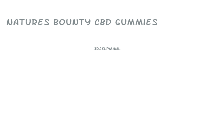 Natures Bounty Cbd Gummies