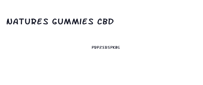 Natures Gummies Cbd