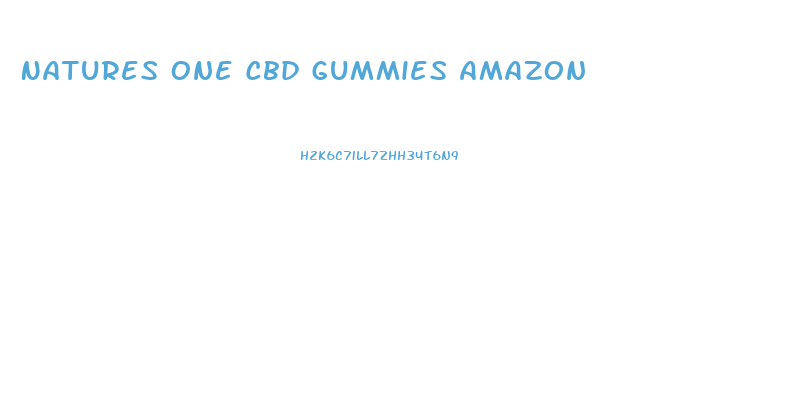 Natures One Cbd Gummies Amazon