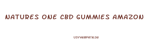 Natures One Cbd Gummies Amazon