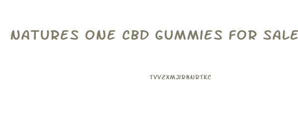 Natures One Cbd Gummies For Sale
