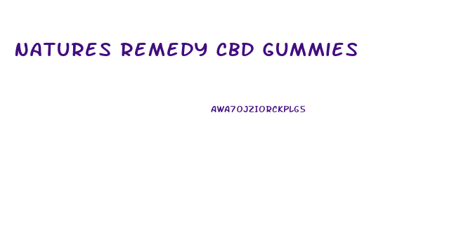 Natures Remedy Cbd Gummies