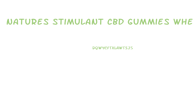 Natures Stimulant Cbd Gummies Where To Buy