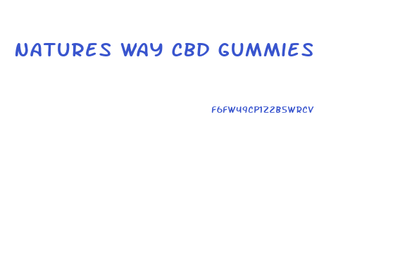 Natures Way Cbd Gummies