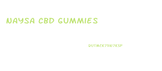 Naysa Cbd Gummies