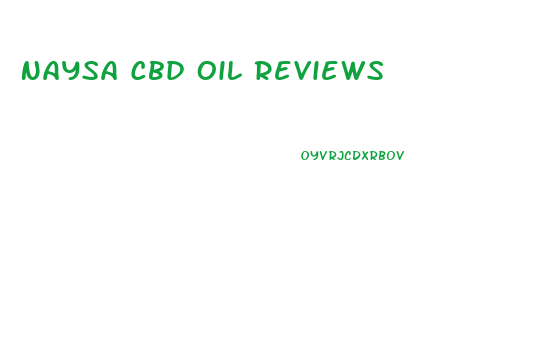 Naysa Cbd Oil Reviews
