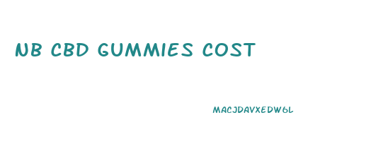 Nb Cbd Gummies Cost