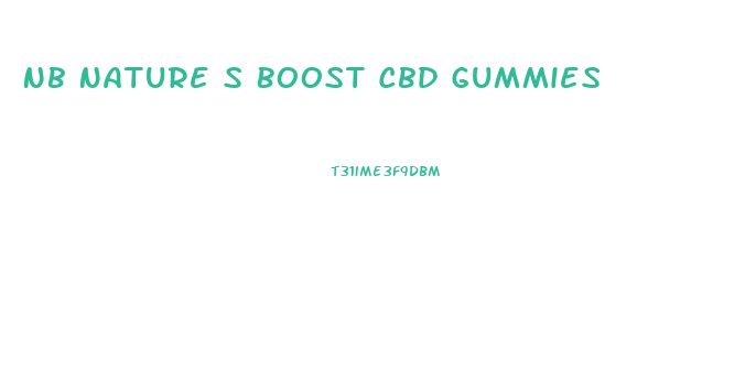 Nb Nature S Boost Cbd Gummies