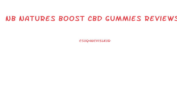 Nb Natures Boost Cbd Gummies Reviews