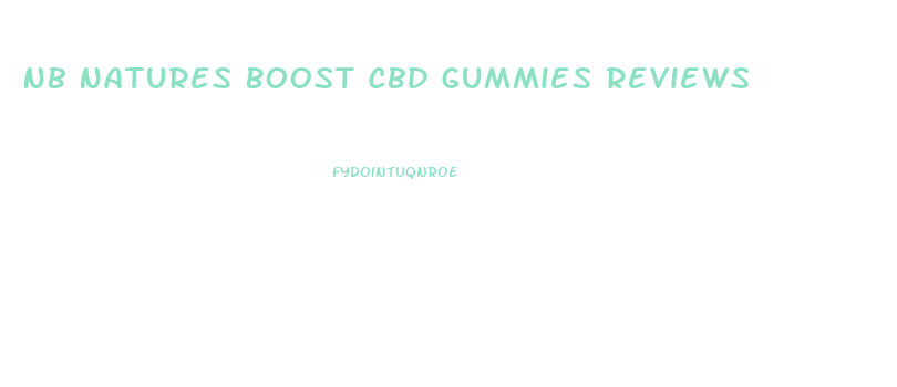 Nb Natures Boost Cbd Gummies Reviews